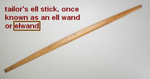 tailor's stick or elwand