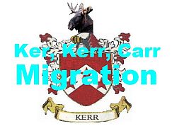 Ker, Kerr, Carr   Migration